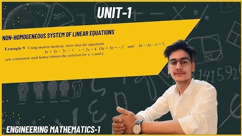 📘Non-Homogeneous System of Linear Equations|Matrix Method|Engineering Mathematics 1|Unit 1 Explained