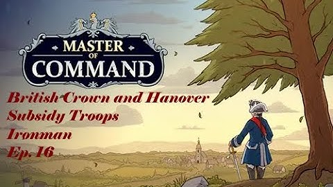 Master of Command: Subsidy Troops Campaign (Ironman) Ep. 16