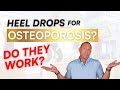 Can the impact from heel drops reverse osteoporosis