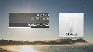 Dj Vianu - Stuck In My Brain
