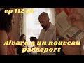 Les moments forts de lamour dune mre pisode 112 partie 1alvaro a un nouveau passeport