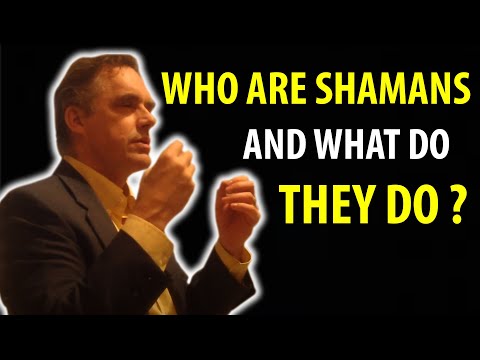 Jordan Peterson - Who Are Shamans And What Do They Do