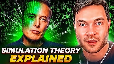 Elon Musk Is Wrong (Simulation Theory Explained)