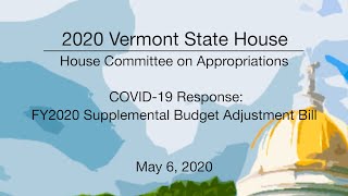 Vermont State House - COVID-19 Response: FY2020 Supplemental Budget Adjustment Bill 5/6/2020