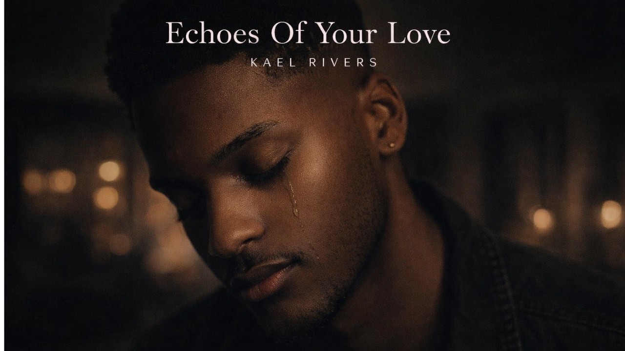 Echoes of Your Love KAEL RIVERS. R&B, Soul