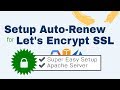 How to Setup Auto-Renew for Let’s Encrypt SSL Certificates (Apache)
