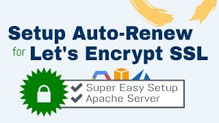 How to Setup Auto-Renew for Let’s Encrypt SSL Certificates (Apache)