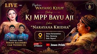 🔴LIVE Wayang Kulit Ki MPP Bayu Aji BT Niken Salindry & Cak Yudho CS Lakon Narayana Krida | Ngawi