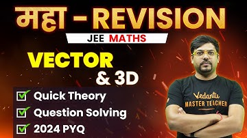 Vector & 3D Geometry - Theory, Questions, PYQs | JEE 2024 April Attempt | Maha Revision | Harsh Sir