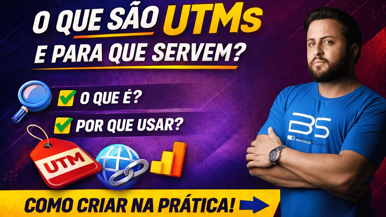 O QUE SÃO UTMs E PARA QUE SERVEM (COMO CRIAR NA PRÁTICA 2026)
