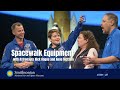 view Spacewalk Equipment with Astronauts Nick Hague and Anne McClain - Smithsonian Science Starter digital asset number 1