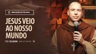 Jesus veio ao nosso mundo | (Jo 16, 23b-28) #1976