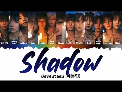SEVENTEEN (세븐틴) - Shadow [INDO SUB] Lyrics •Color Coded IND/ENG/HAN(ROM)•