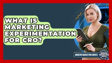 What Is Marketing Experimentation For CRO? - Modern Marketing Moves