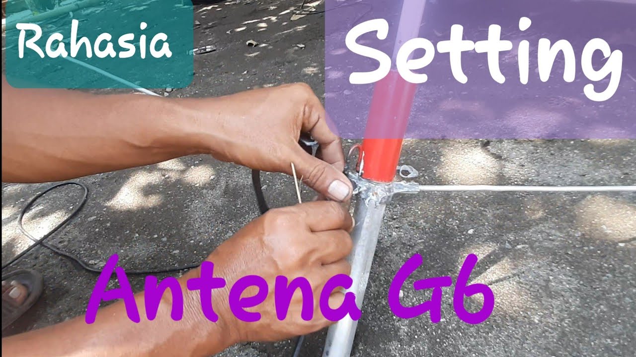 Setting lagi antena G6 hasil nya mantap beamwidth lebar