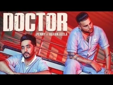 doctor-●-karan-aujla-●-penny-●-deep-jandu-●-latest-punjabi-new-songs-2019-●-official-music-●