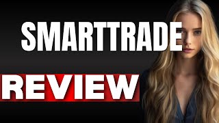 Smarttrade App Review 2025 Is It Worth Using