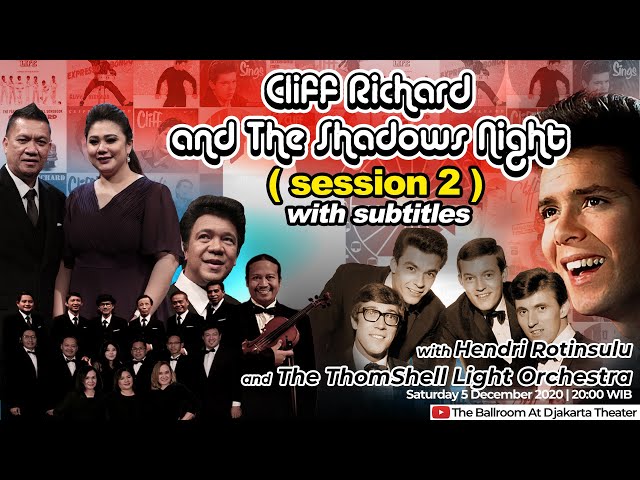 Cliff Richard u0026 The Shadows Night with Hendri Rotinsulu u0026 The ThomShell Light Orchestra Session 2 class=