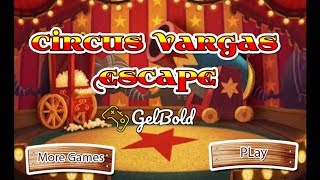 Circus Vargas Escape Walkthrough [Gelbold] screenshot 3