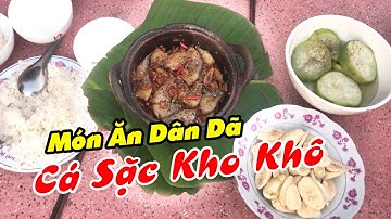 Giăng Lưới Làm Món CÁ SẶC KHO KHÔ | Ê Kíp Miền Tây