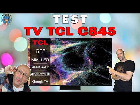 TEST : Téléviseur TCL C845 (Vidéo 4K chapitrée)