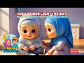 Kind Words Light the Way | Islamic Song Kindness &amp; Good Manners | SubhanAllah Alhamdulillah Nasheed