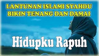 Download Lagu Alunan Lagu dan Musik Islami Religi Penyejuk Hati - Hidupku Rapuh MP3 Download Lagu Alunan Lagu dan Musik Islami Religi Penyejuk Hati - Hidupku Rapuh MP3