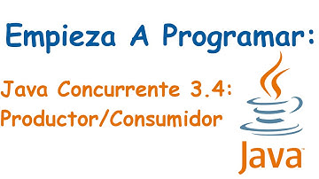 Bloque J Concurrente 3.4: Productor Consumidor