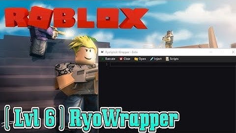 NEW R0BL0X EXPLOIT - RyoWrapper [ Level 6 Lua Executor with Dex and RemoteSpy Support! ]