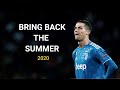 Cristiano Ronaldo ● Rain Man feat. OlyI  ●  Bring Back The Summer- skills &amp; goals - 2020