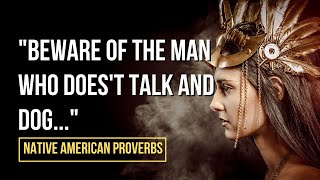 Transformative Native American Proverbs and saying That Will Reshape Your Life by Quotations Galore 144 views 9 months ago 5 minutes, 13 seconds
