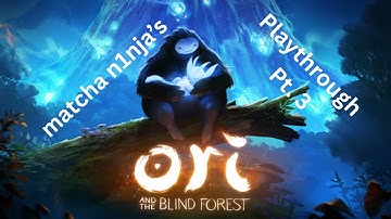 Ori and the Blind Forest Hard Playthrough! (Pt. 3)