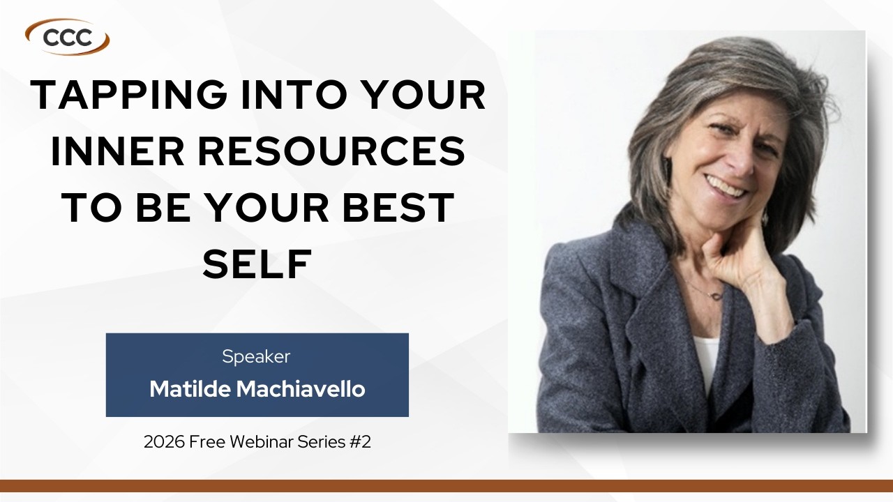 CCC Webinar – Tapping Into Your Inner Resources to Be Your Best Self
