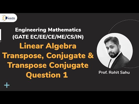 Linear Algebra Transpose, Conjugate & Transpose Conjugate Question-1 | GATE Engineering Mathematics