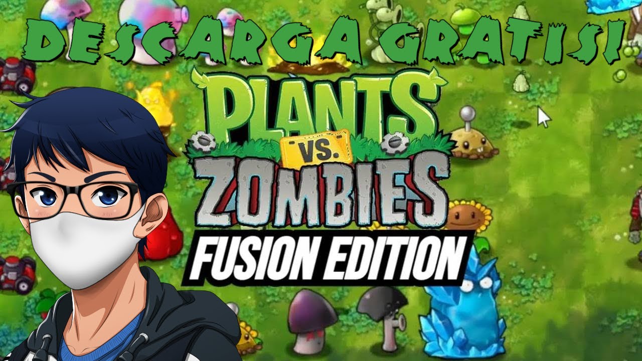 Como descargar Plantas vs Zombies fusion para Pc y para