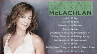 Sarah McLachLan Greatest Hits Full Live 2018 - Sarah McLachLan Best Songs 2022