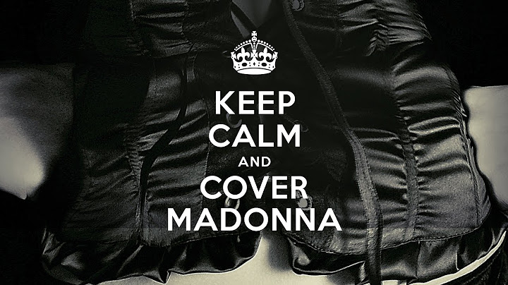 Keep Calm & Cover Madonna