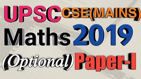 UPSC maths optional paper 1 2019 Analysis in hindi | UPSC CSE (MAINS) EXAM 2019