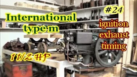 1920 International type m #24 spark and exhaust valve timing