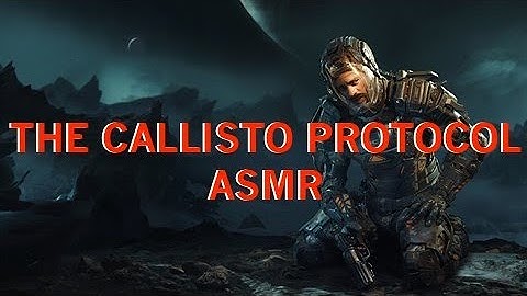 The Callisto Protocol (ASMR Gameplay)