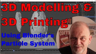 3D Modelling and 3D Printing Using Blenders Particle System