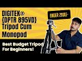 Budget Tripod for Beginners Only for ₹2800 | DIGITEK® (DPTR 895VD) | Tripod Cum Monopod