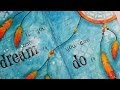 Art journal page: If you can dream it...