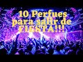 10 FRAGANCIAS PARA SALIR DE FIESTA O CUALQUIER EVENTO DE NOCHE