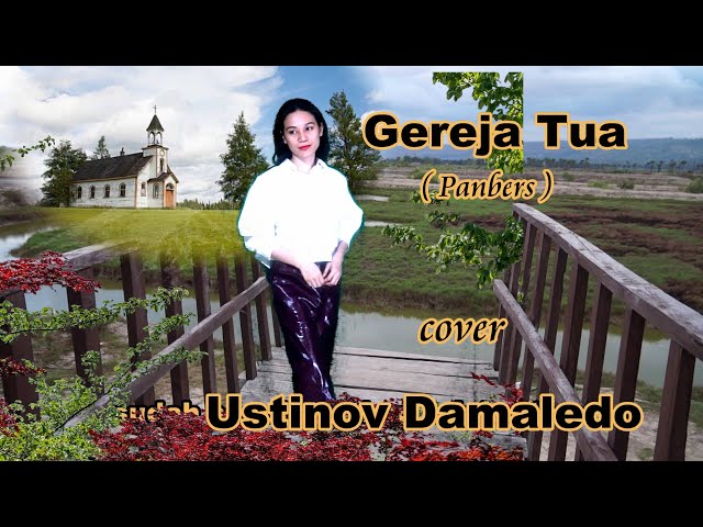 GEREJA TUA by PANBERS ( Cover USTINO DAMALEDO ) Musik AGUS DON class=