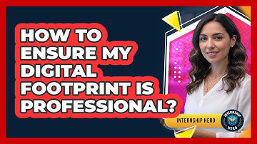 How To Ensure My Digital Footprint Is Professional?