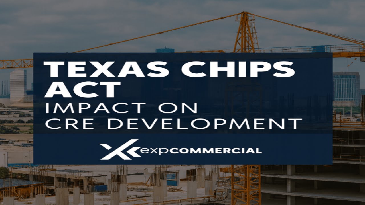 🏗️ Texas CHIPS Act Explained: How It’s Fueling CRE Development 🚀 - YouTube