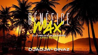Djadja & Dinaz - Bénéfice Max (DJ Vielo & Maxtrips Afro Remix)