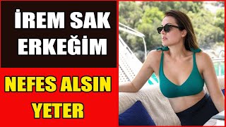 İşte İrem Sakın Birlikte Olmak İstediği Sevgili Kriterleri