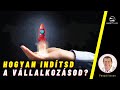 🥇 Vállalkozás indítása: Hogyan kell hozzáfogni egy céghez?